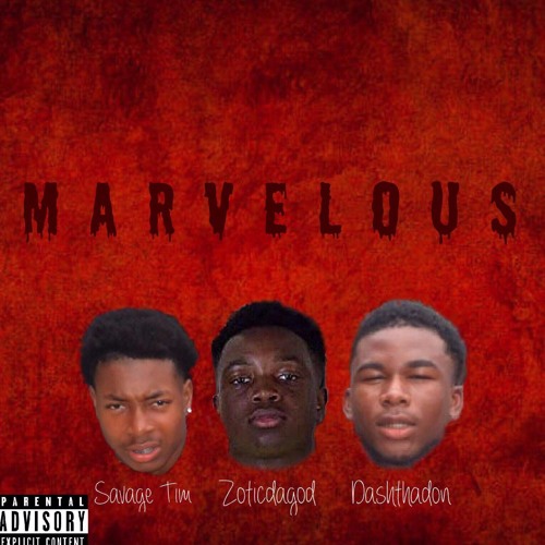 Marvelous (Feat. Savage Tim & Dashthadon)