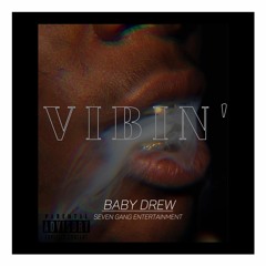 vibin x baby drew 700 x Leo lucks