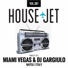 VOL.387 MIAMI VEGAS & DJ GARGIULO (NAPOLI, ITALY)