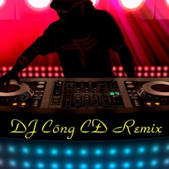Nonstop - Việt Mix - Chuẩn Hot - Phiêu Diêu Trên Từng Nốt Nhạc - DJ Công CD Mix