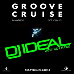 Groove Cruise LA 2017 Mix