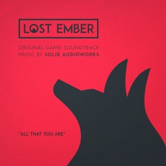 Solid Audioworks - All That You Are (From "Lost Ember") ()