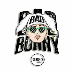MIX BAD BUNNY 2k17 - DJ ALFRED (Soy Peor - Me acostumbré - No metes cabra - Kriipy Kush)