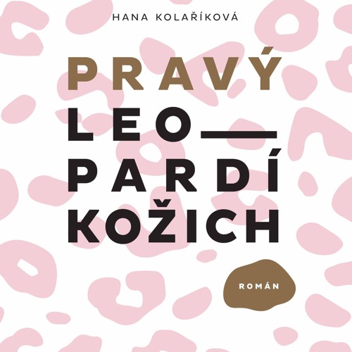 Stream episode Hana Kolaříková: Pravý leopardí kožich by Artforum podcast |  Listen online for free on SoundCloud