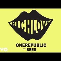 OneRepublic , Seeb - Rich Love (Oblivious Sound Remix )[Free Download ]