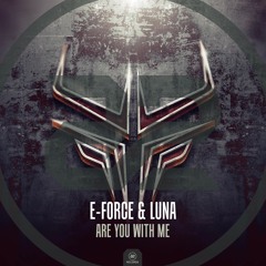 E-Force & Luna - Are You With Me (#A2REC171)