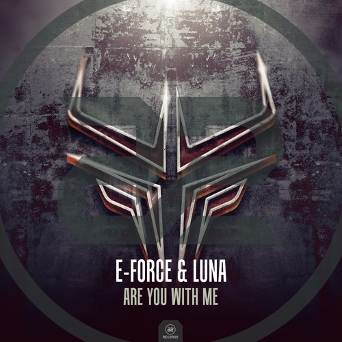 E-Force & Luna - Are You With Me (#A2REC171)