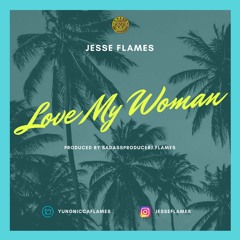 Jesse Flames-Love My Woman
