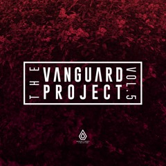 The Vanguard Project - Think About [CLIP]