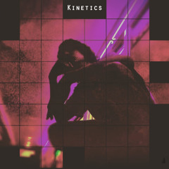 Kinetics (Ft.Rudder)
