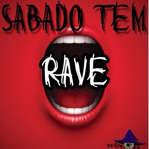 SABADO TEM RAVE(TripCode- @memicce)