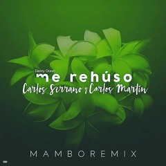 Danny Ocean - Me Rehúso (Carlos Serrano & Carlos Martin Mambo Remix)