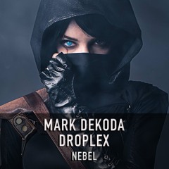 Mark Dekoda & Droplex - Nebel (Original Mix)