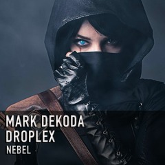 Mark Dekoda, Droplex - Nebel (Original Mix)