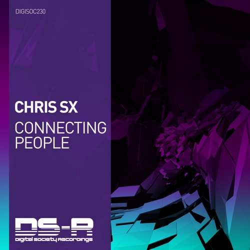 Chris SX - Connecting People [OUT NOW]