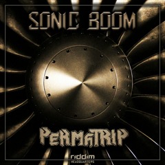 Perma-Trip - Sonic Boom [Riddim HQ] (Free Download)