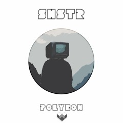 SHSTR • Polygon Ft Danielle Apicella