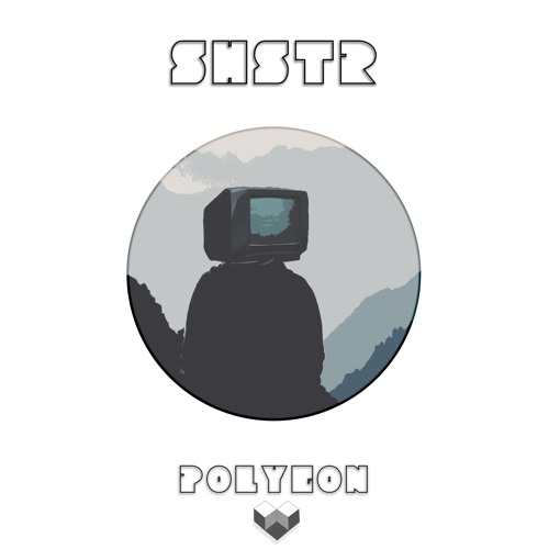 SHSTR • Polygon Ft Danielle Apicella