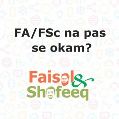 Episode 6 - FA/Fsc na pas če okam?