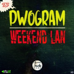 TS - Pwogram Weekend Lan  [ TRUCHAGANG ]