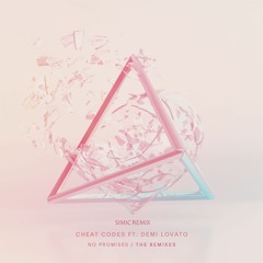 Cheat Codes - No Promises Ft. Demi Lovato (SIMIC Remix)