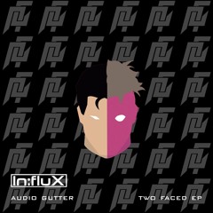 Audio Gutter - Two Faced EP [INEXCL 007] OUT NOW!!! (Showreel)