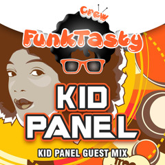 FunkTasty Crew #061 Kid Panel Guest Mix