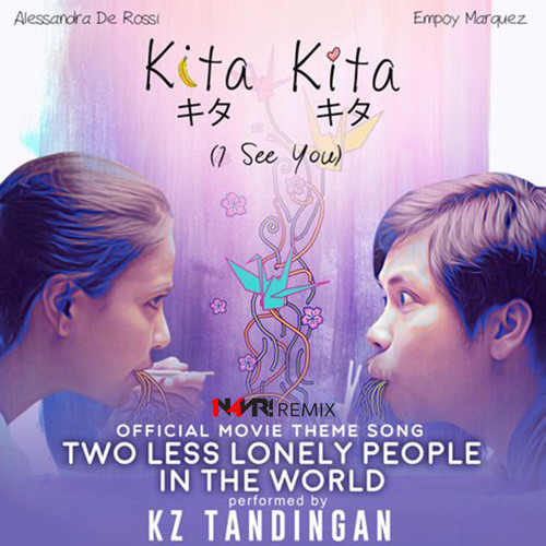 Two Less Lonely People In The World (N4VR! Remix) - KZ Tandingan