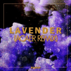 Madnap - Lavender (acaer remix)