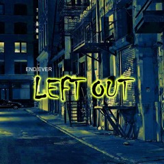 Left Out (prod.penacho)