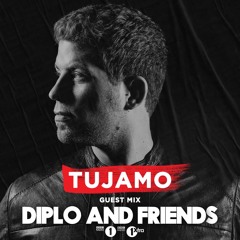TUJAMO - BBC Radio 1Xtra - Diplo & Friends Guest Mix