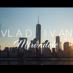 Vlad Ivan - Mirándote (Kizomba) 2017