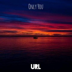 UrL - Only You