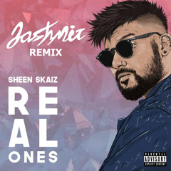 Sheen Skaiz - Real Ones (Jashmir Remix)