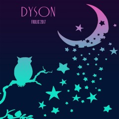 Dyson @ Frolic Campout 2017 - Friday Night