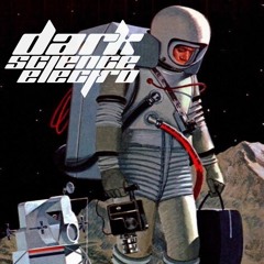 Dark Science Electro - Episode 48