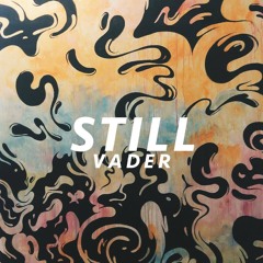 Vader the Villin - Still (prod. Trilxgy)