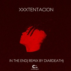 XXXTENTACION — IN THE END (REMIX BY CLOUDLIGHT)