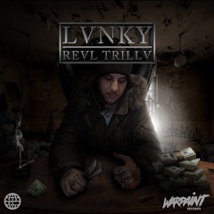 LVNKY - REVL TRILLV (Warpaint Records & ESN Exclusive)
