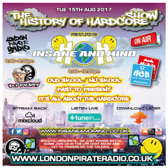 Insane & Mind "Live" London Pirate Radio - 1992-2017 Hardcore - 15th Aug 2017