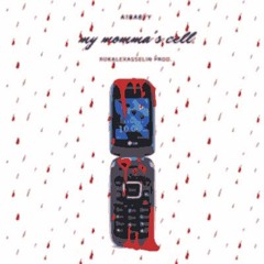 A1Babyy - my momma's cell.
