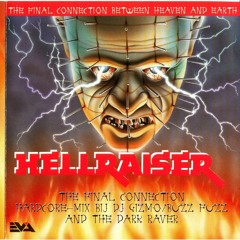 Hellraiser - The Final Connection Between Heaven And Earth--Dj Gizmo-Buzz Fuzz-The Darkraver- (1993)