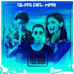 Fito Silva, Dj Nax & Kafi Patron - Olas Del Mar (Original Mix)[FREE DOWNLOAD]