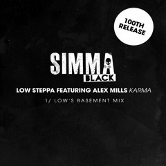 OUT NOW Low Steppa Feat. Alex Mills - Karma (Low Steppa's Basement Mix) PREVIEW