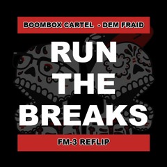 Boombox Cartel Ft. Taranchyla - Dem Fraid (FM-3 ReFlip)