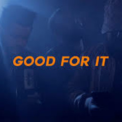Good For It (remix)