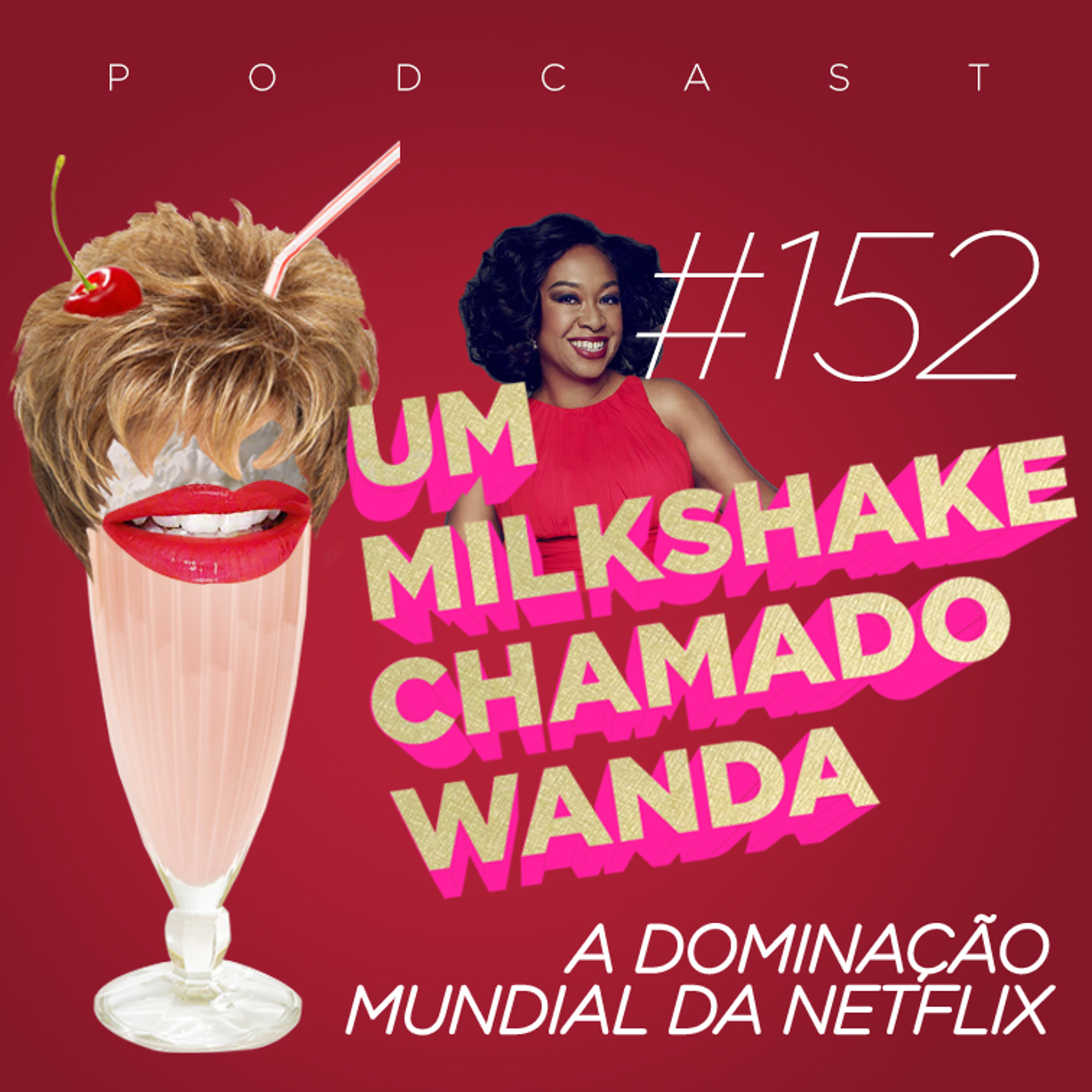 Um Milkshake Chamado Wanda