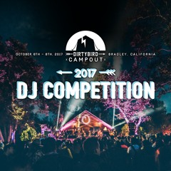 Kaydance- Dirtybird Campout 2017 DJ Competition- Dj Kaydance
