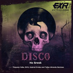 No Break - Disco (Talles Miranda Remix) [Extraklasse Records]