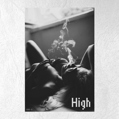High (w/ Steezy Prime, memphis, lxdde)